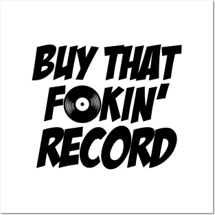 Buy That F**kin Record Posters and Art